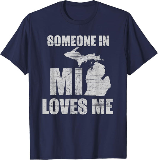 Someone In Michigan Loves Me Retro US State Cool T-Shirt - T-Shirt | Navy