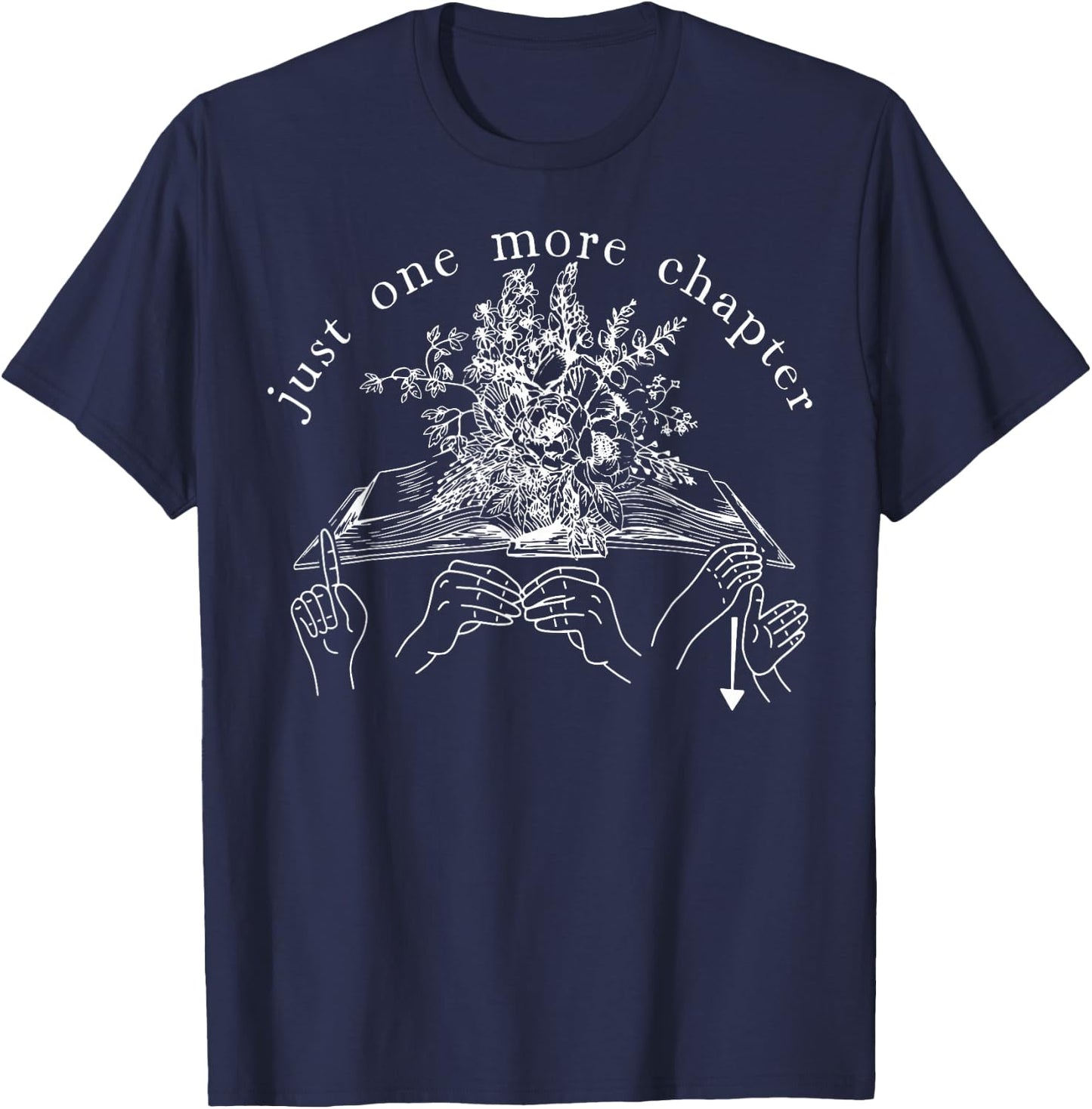 Just One More Chapter Deaf ASL Reading Book Librarian T-Shirt - T-Shirt | Navy