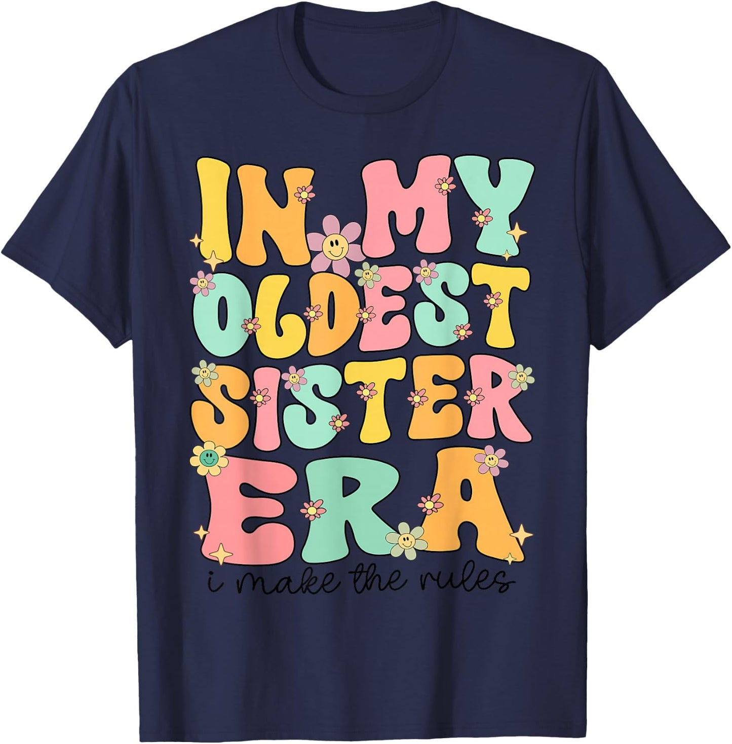 In My Oldest Sister Era Groovy Oldest Sister Older Sis Cute T-Shirt - T-Shirt | Navy