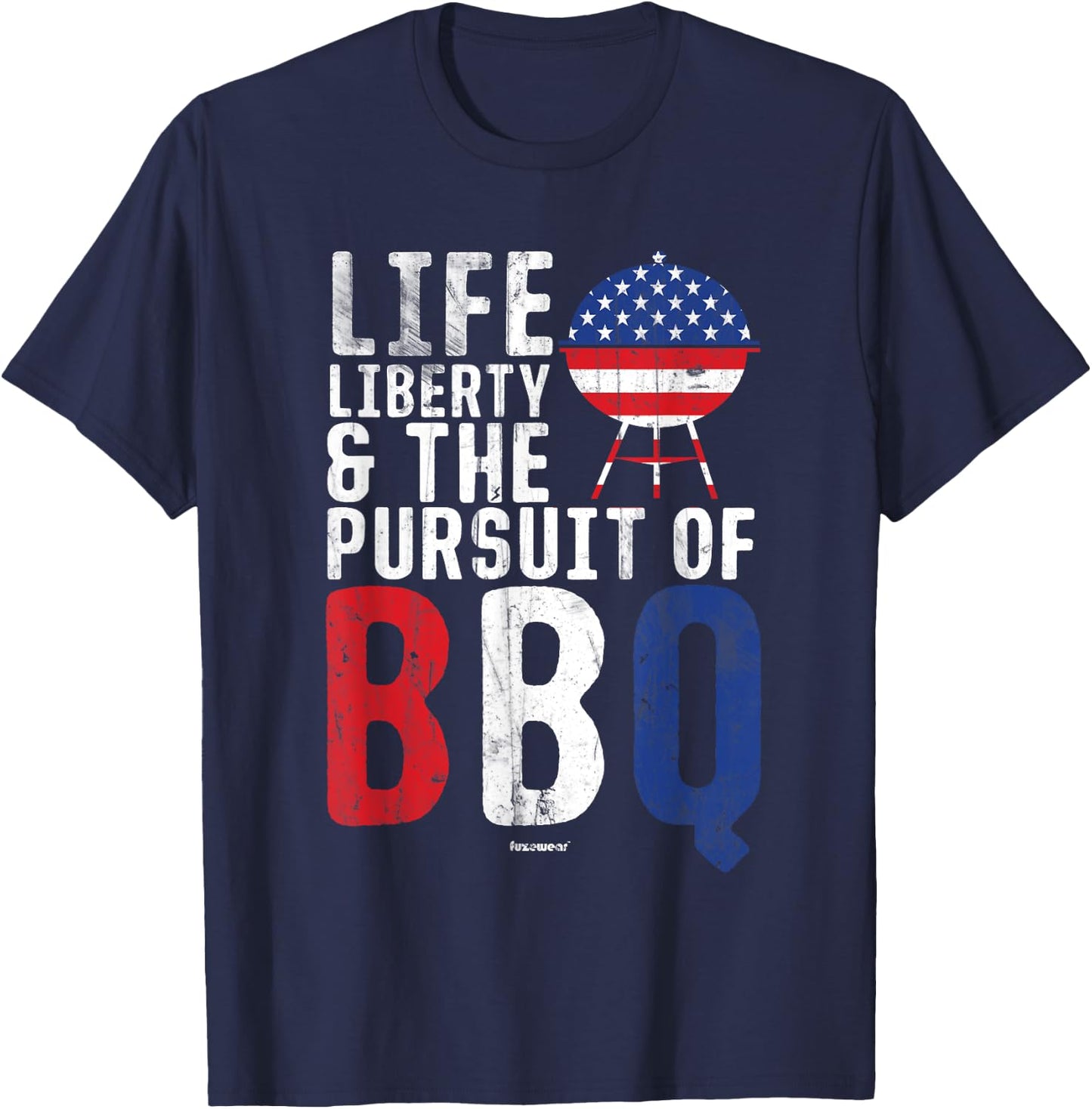 BBQ Life Liberty and the Pursuit of BBQ T-Shirt - T-Shirt | Navy