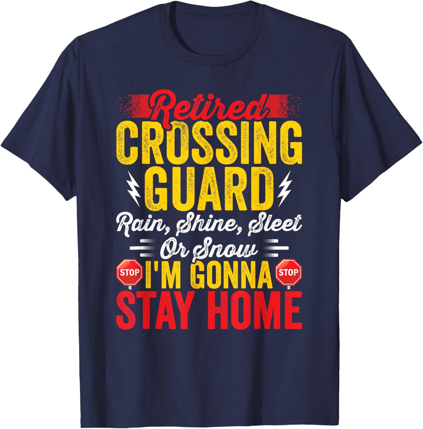 Retired Crossing guard Gift Ideas - Crossing guard Retired T-Shirt - T-Shirt | Navy