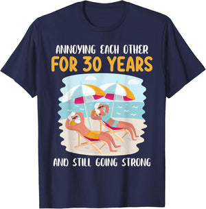 We Annoying Each Other For 30 Years And Still Going Strong T-Shirt - T-Shirt | Navy