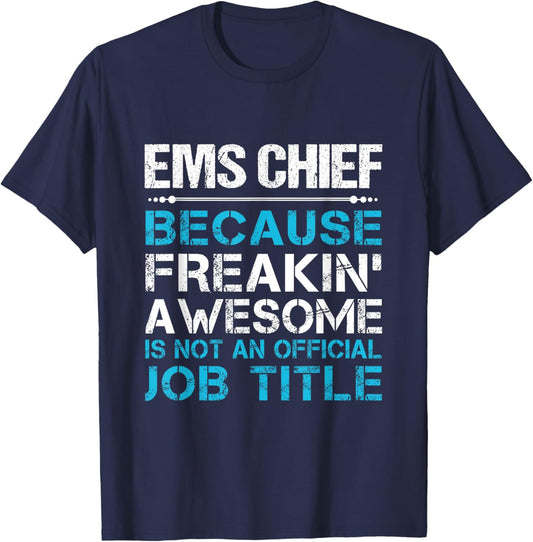 Ems Chief - Freaking Awesome T-Shirt - T-Shirt | Navy