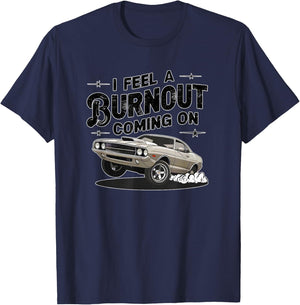 I feel a Burnout coming on! Muscle Car fun high octane thr T-Shirt - T-Shirt | Navy