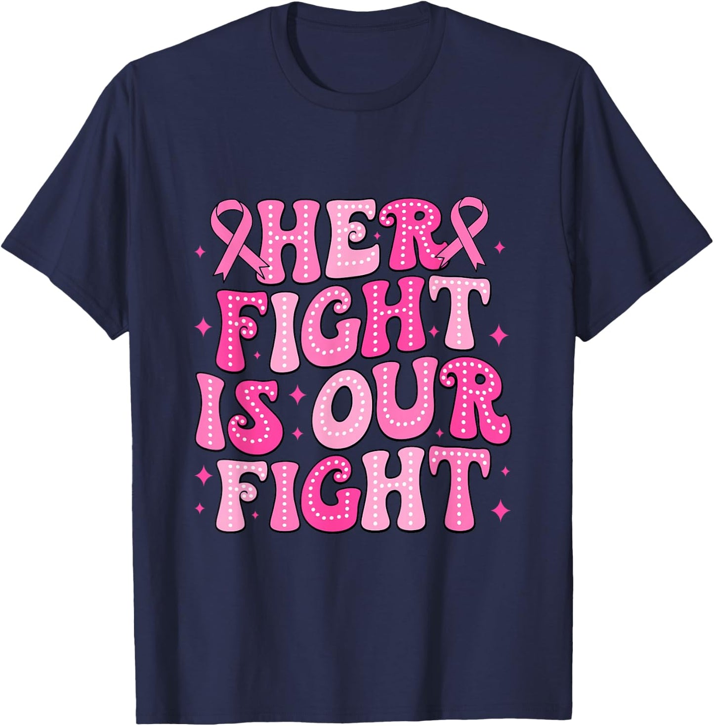 Groovy Breast Cancer Support Squad Her Fight Is Our Fight T-Shirt - T-Shirt | Navy
