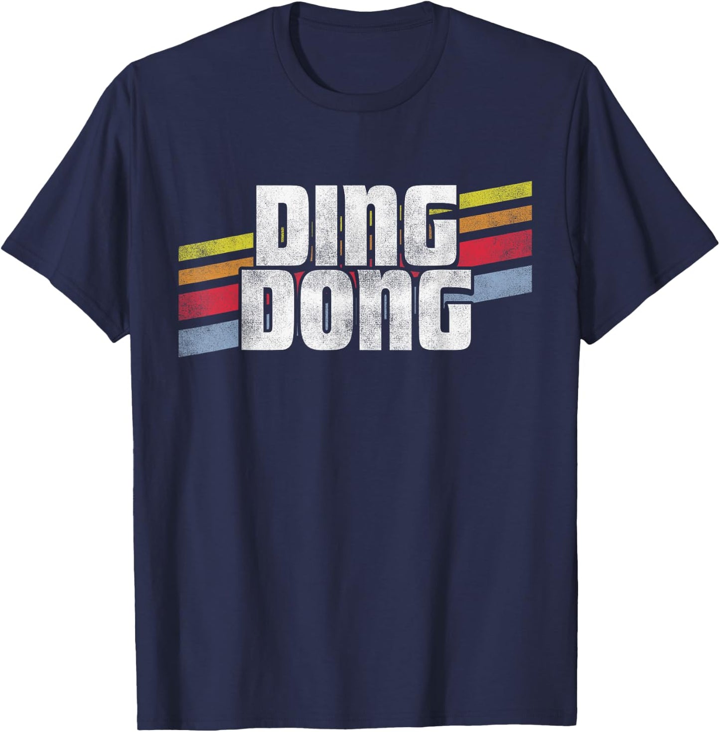 Ding Dong Funny Sayings Sarcastic Humor Joke Novelty Gift T-Shirt - T-Shirt | Navy