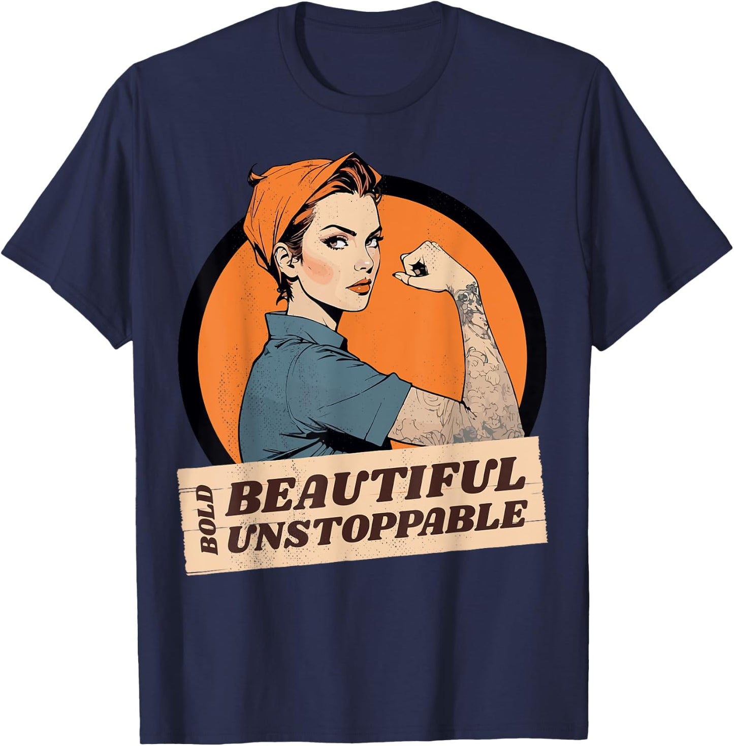 Strong woman. Bold, beautiful, unstoppable. T-Shirt - T-Shirt | Navy