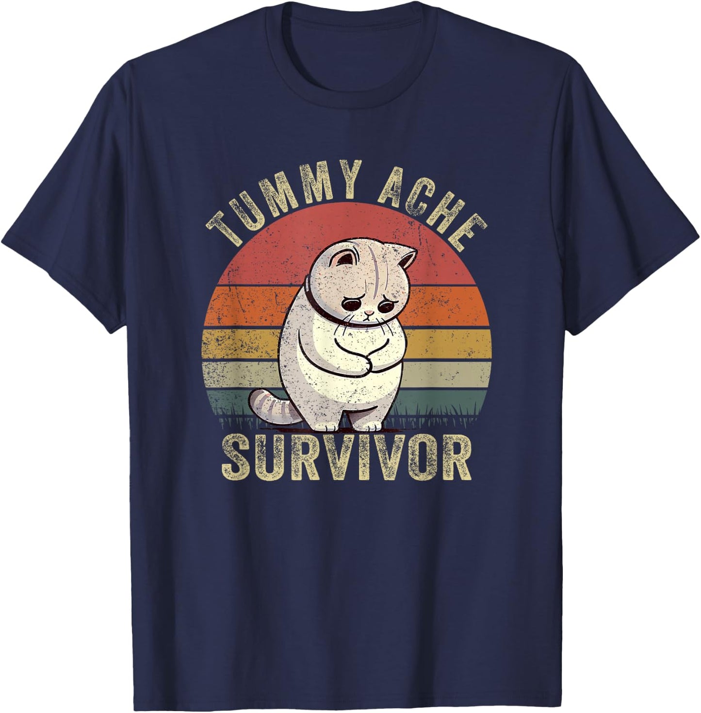 Funny Cat Stomach Ache My Tummy Hurts Tummy Ache Survivor T-Shirt - T-Shirt | Navy