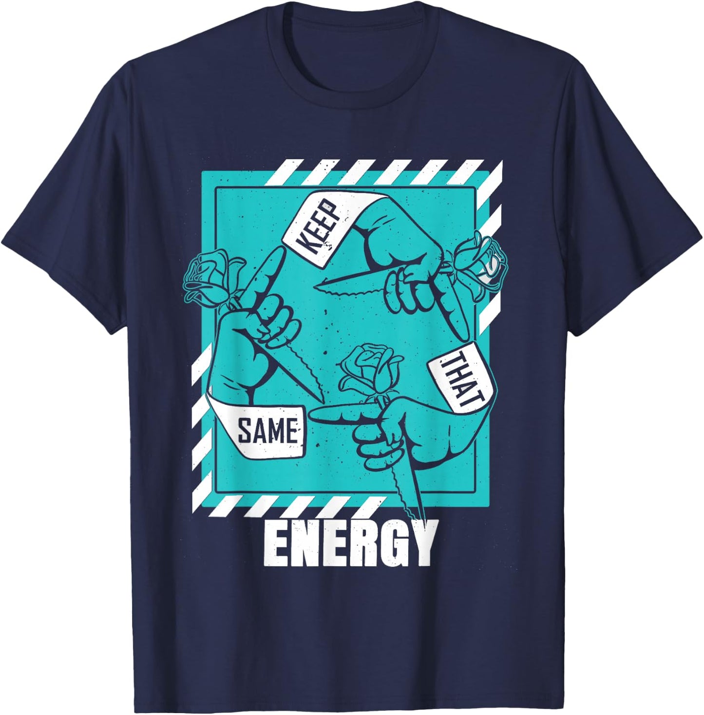 Light Teal Aqua Keep That Same Energy Teal Aqua Graphic T-Shirt - T-Shirt | Navy