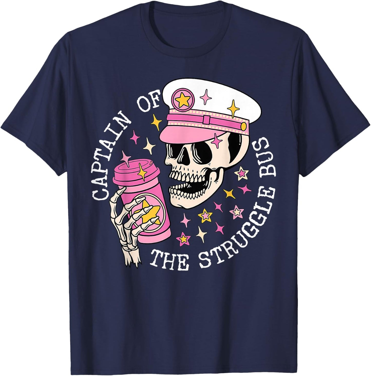 Captain Of The Struggle Bus Skeleton Coffee Funny Sarcastic T-Shirt - T-Shirt | Navy
