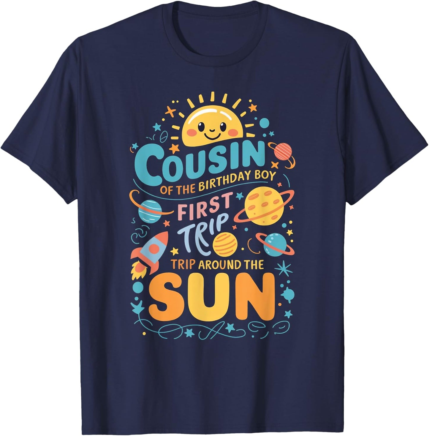 Cousin of The Birthday Boy First Trip Around the Sun T-Shirt - T-Shirt | Navy
