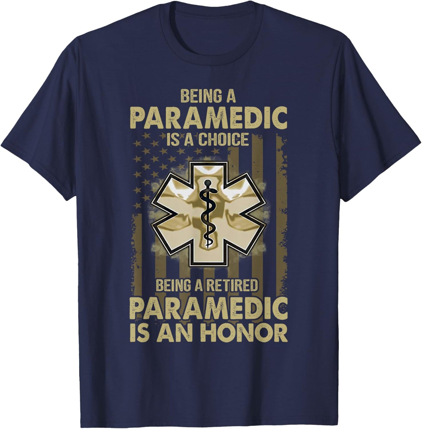 Being A Retired Paramedic Is An Honor T-Shirt - T-Shirt | Navy