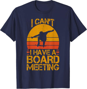 I Can't I Have a Board Meeting Skateboard T-Shirt - T-Shirt | Navy
