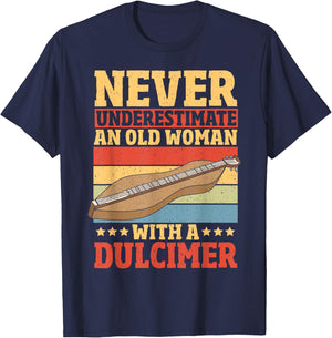 Never Underestimate An Old Woman With A Dulcimer T-Shirt - T-Shirt | Navy