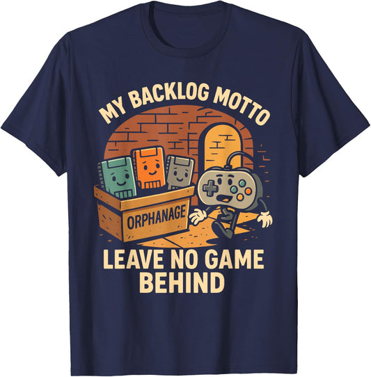 Funny Gamer Backlog Humor Video Game Pun Retro Gaming Nerd T-Shirt - T-Shirt | Navy