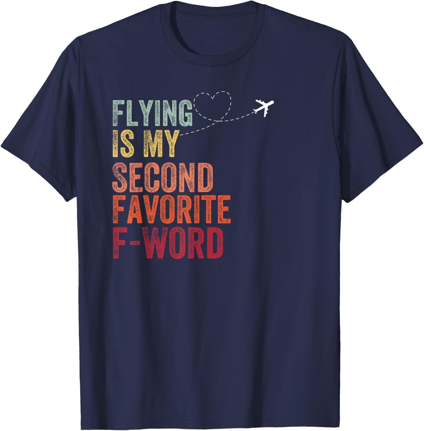 Flying Is My Second Favorite F Word Vintage Funny Pilot T-Shirt - T-Shirt | Navy