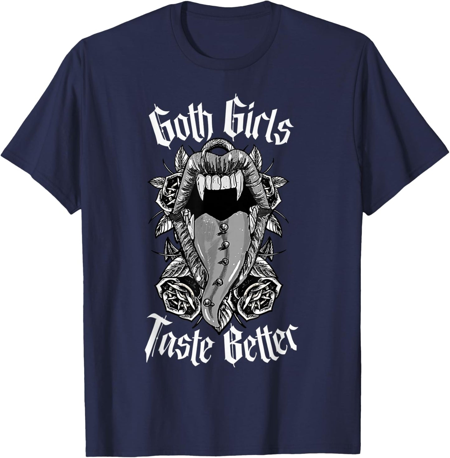 Goth Girls Taste Better - Gothic Alt Aesthetic T-Shirt - T-Shirt | Navy