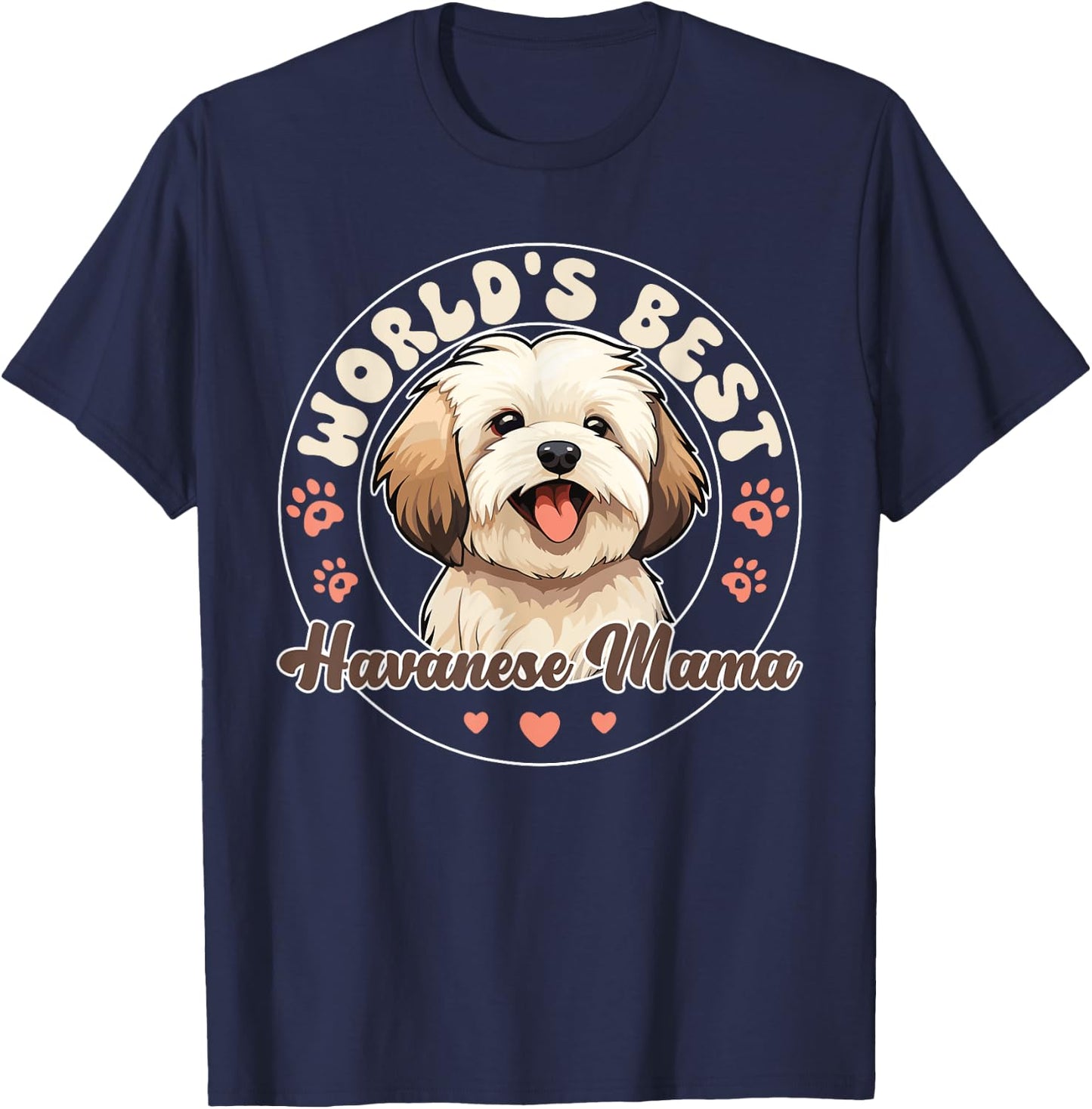 Havanese Dog World's Best Havanese Mama Men Women Girls Kids T-Shirt - T-Shirt | Navy