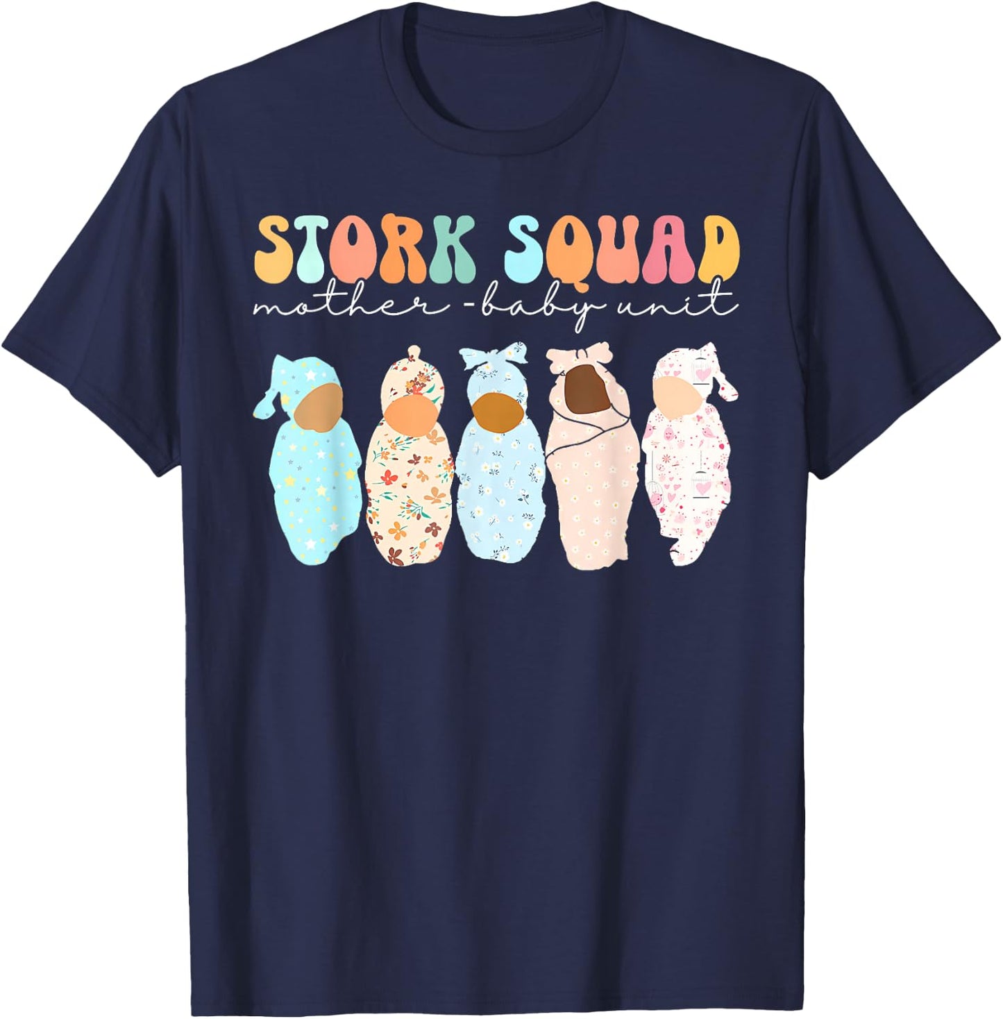 Stork Squad Mother Baby Unit Mother Baby Postpartum Nurse T-Shirt - T-Shirt | Navy