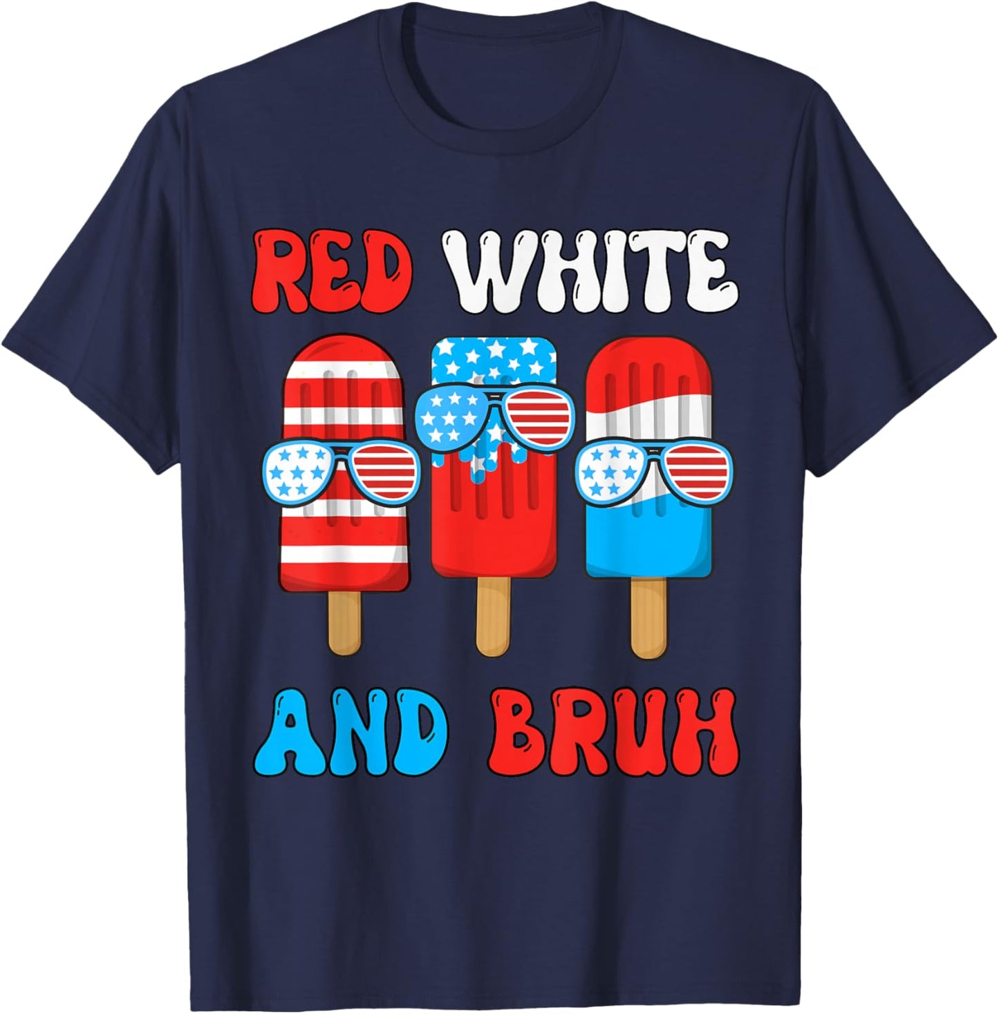 Red White Bruh Popsicle 4th July Boy Men Funny Patriotic T-Shirt - T-Shirt | Navy