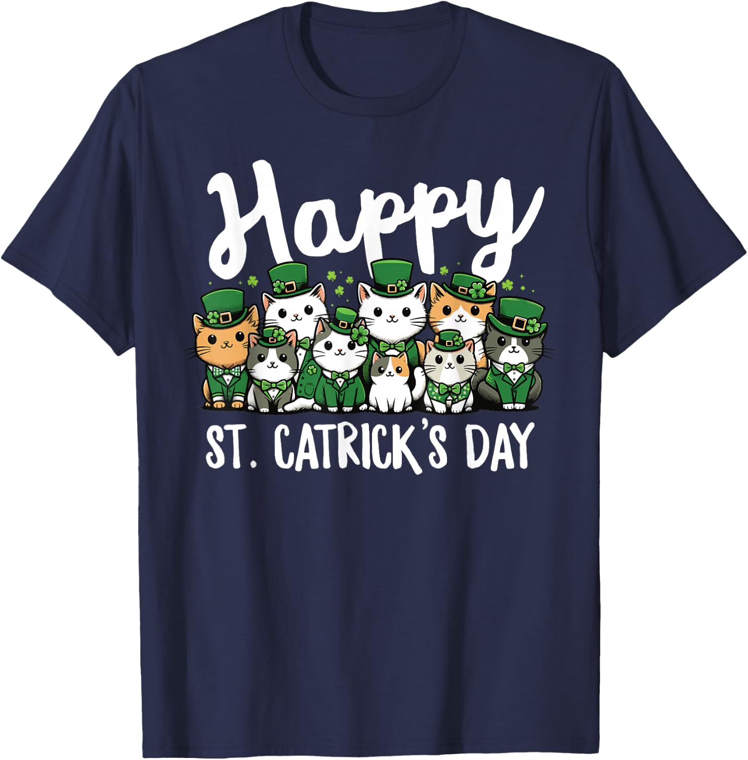 Happy St Catricks Day St Patricks Day Cat Leprechaun Funny T-Shirt - T-Shirt | Navy