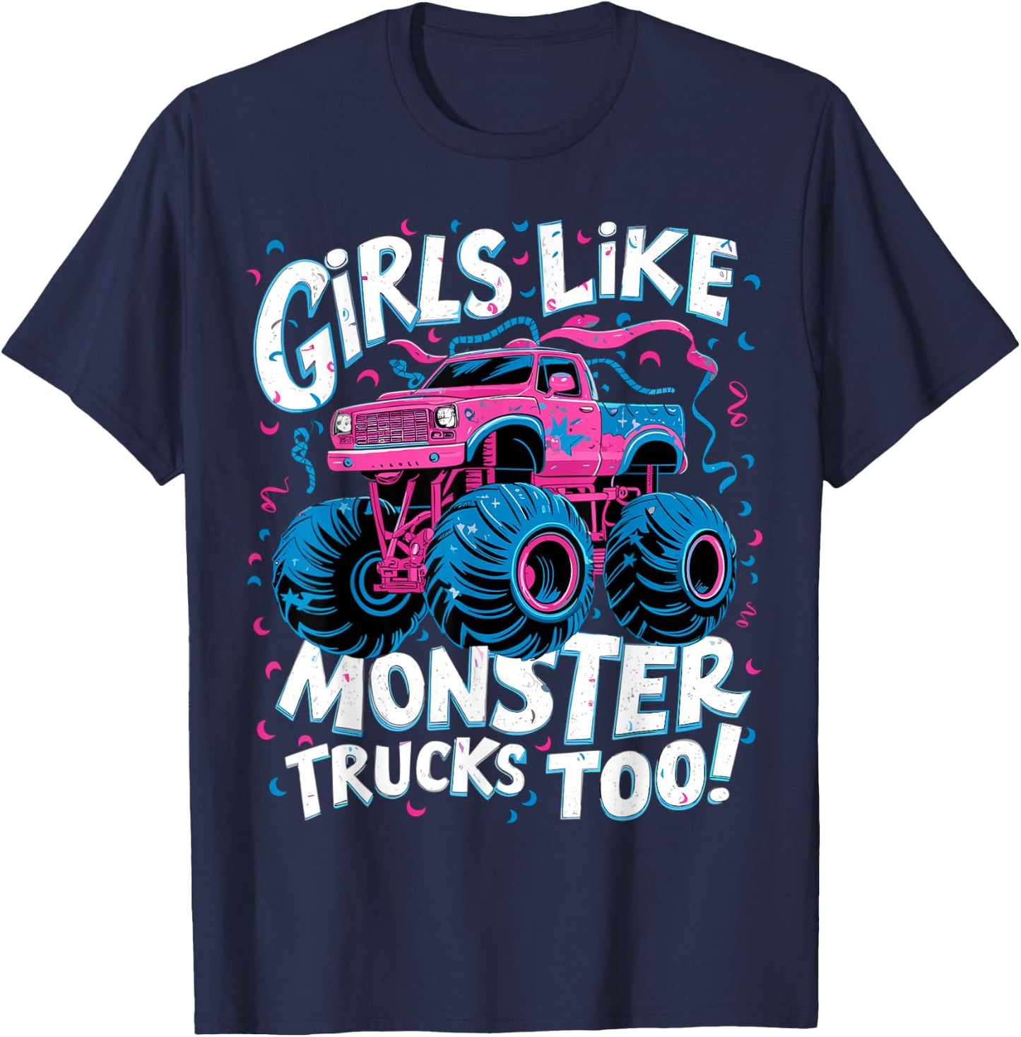 Cute Monster Truck Birthday Party Girl Like Monster Truck T-Shirt - T-Shirt | Navy