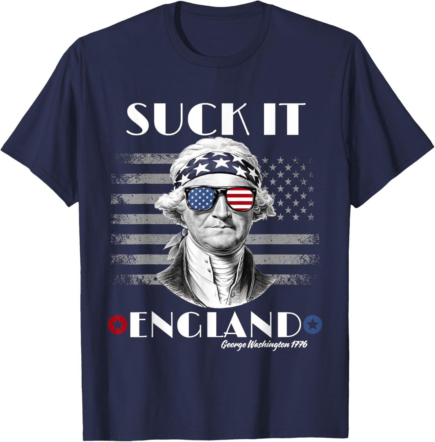 Funny 4th of July Suck It England George-Washington USA Flag T-Shirt - T-Shirt | Navy