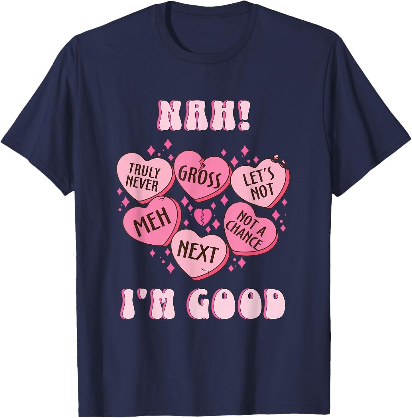 Rosalia and Henrys Anti Valentines Day Nah I'm Good Funny Cute Hearts Pajama , Small, Black T-Shirt - T-Shirt | Navy