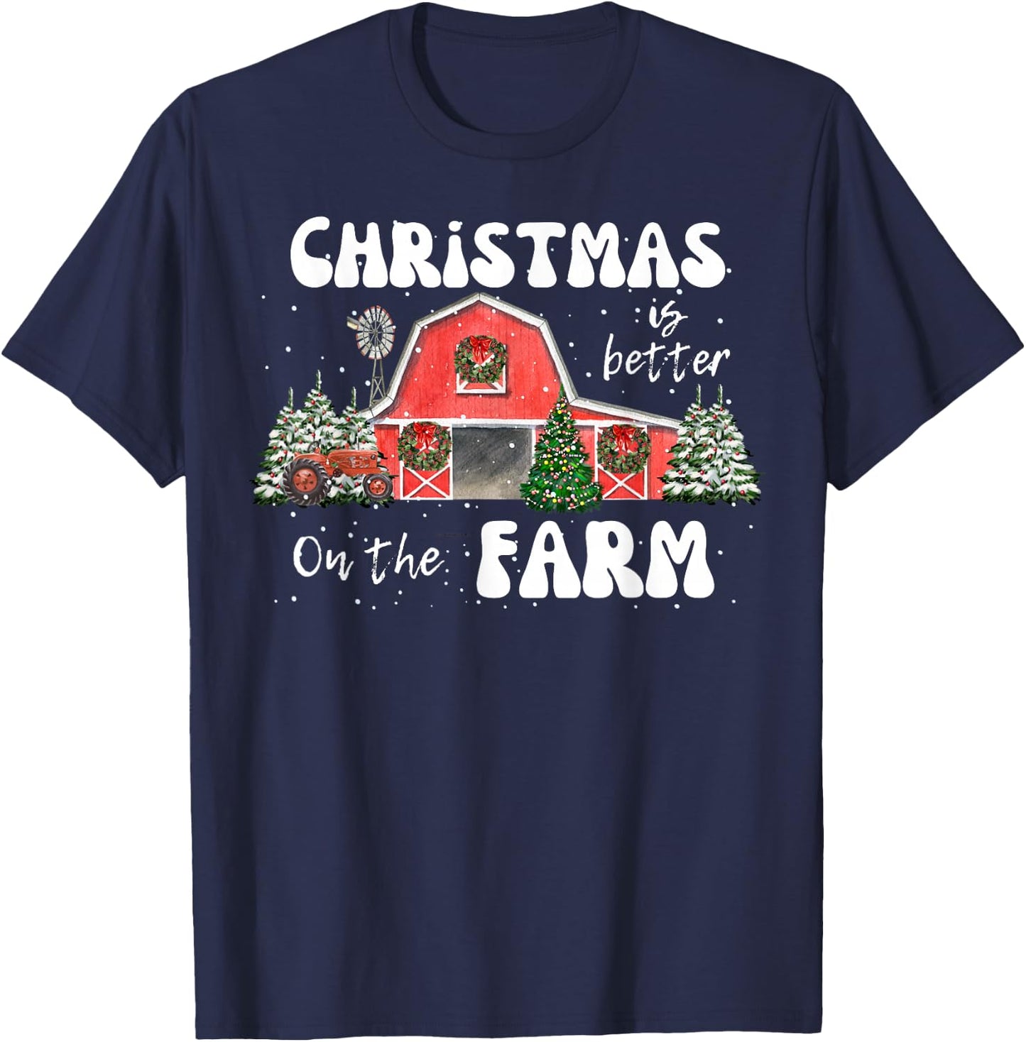Christmas Is Better On The Farm- Vintage Red Barn & Tractor T-Shirt - T-Shirt | Navy