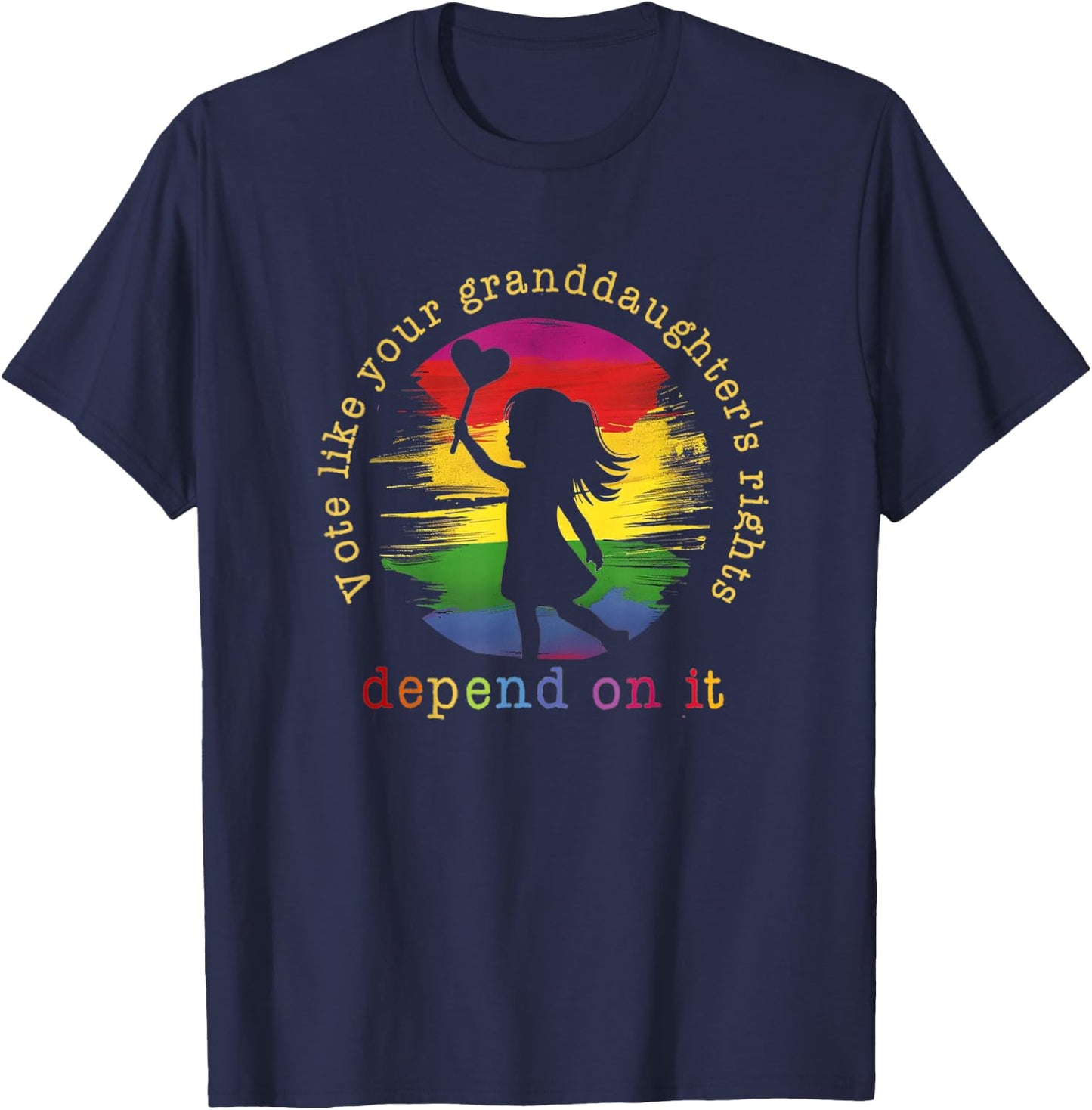 Vote Like Your Granddaughter's Rights Depend on It T-Shirt - T-Shirt | Navy