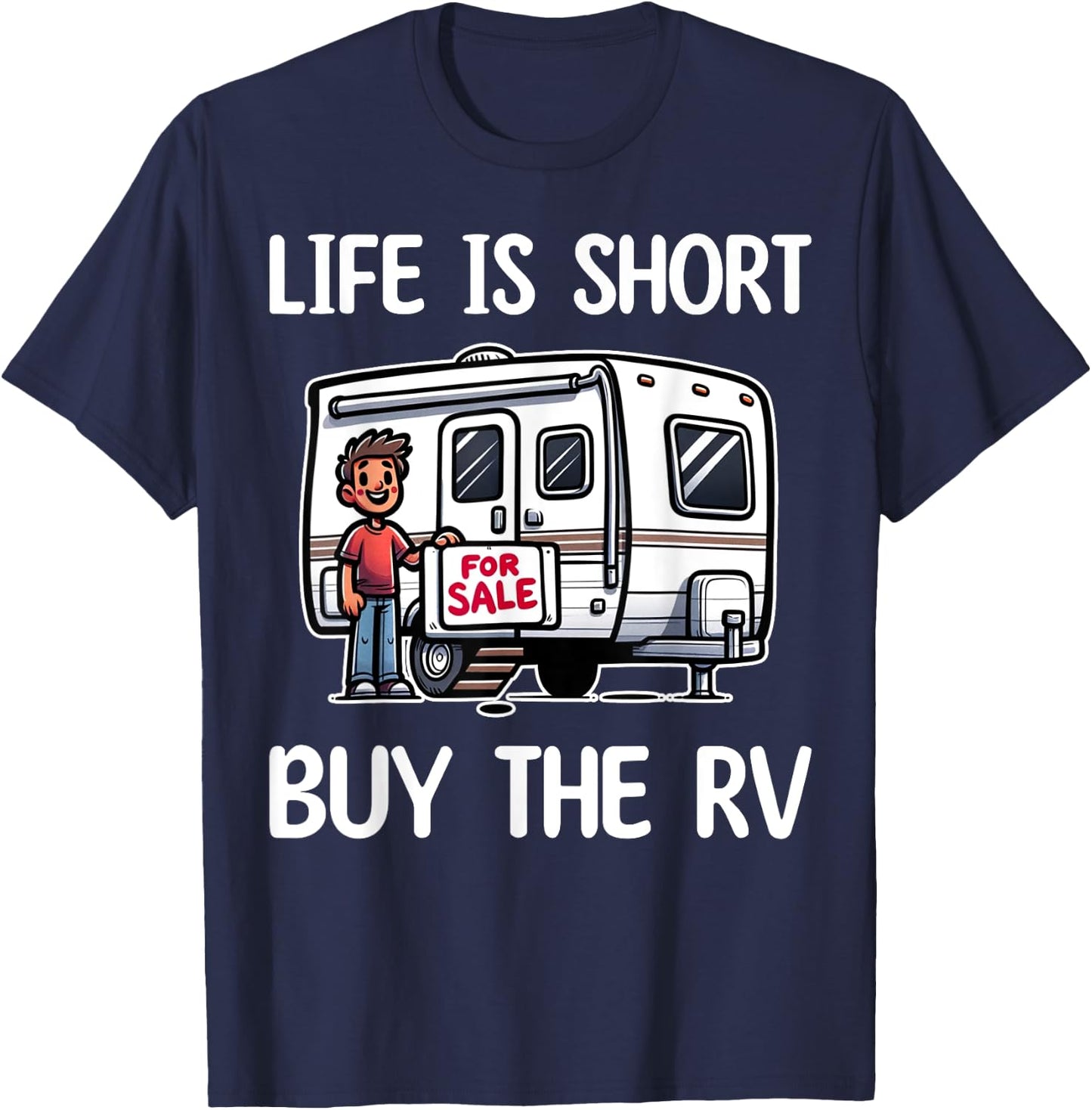 Funny Life Is Short Buy The RV Motorhome Camper Camping T-Shirt - T-Shirt | Navy