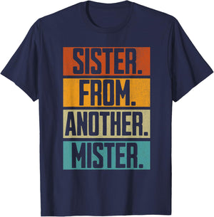 Sister From Another Mister Best Friend Unbiological Sis BFFs T-Shirt - T-Shirt | Navy