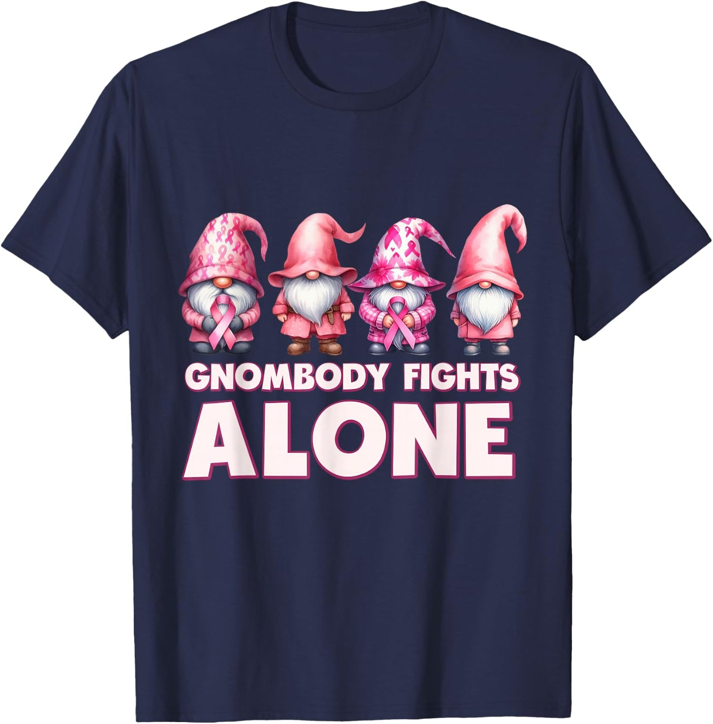 Gnomebody Body Fights Alone Gnome Breast Cancer Awareness T-Shirt - T-Shirt | Navy