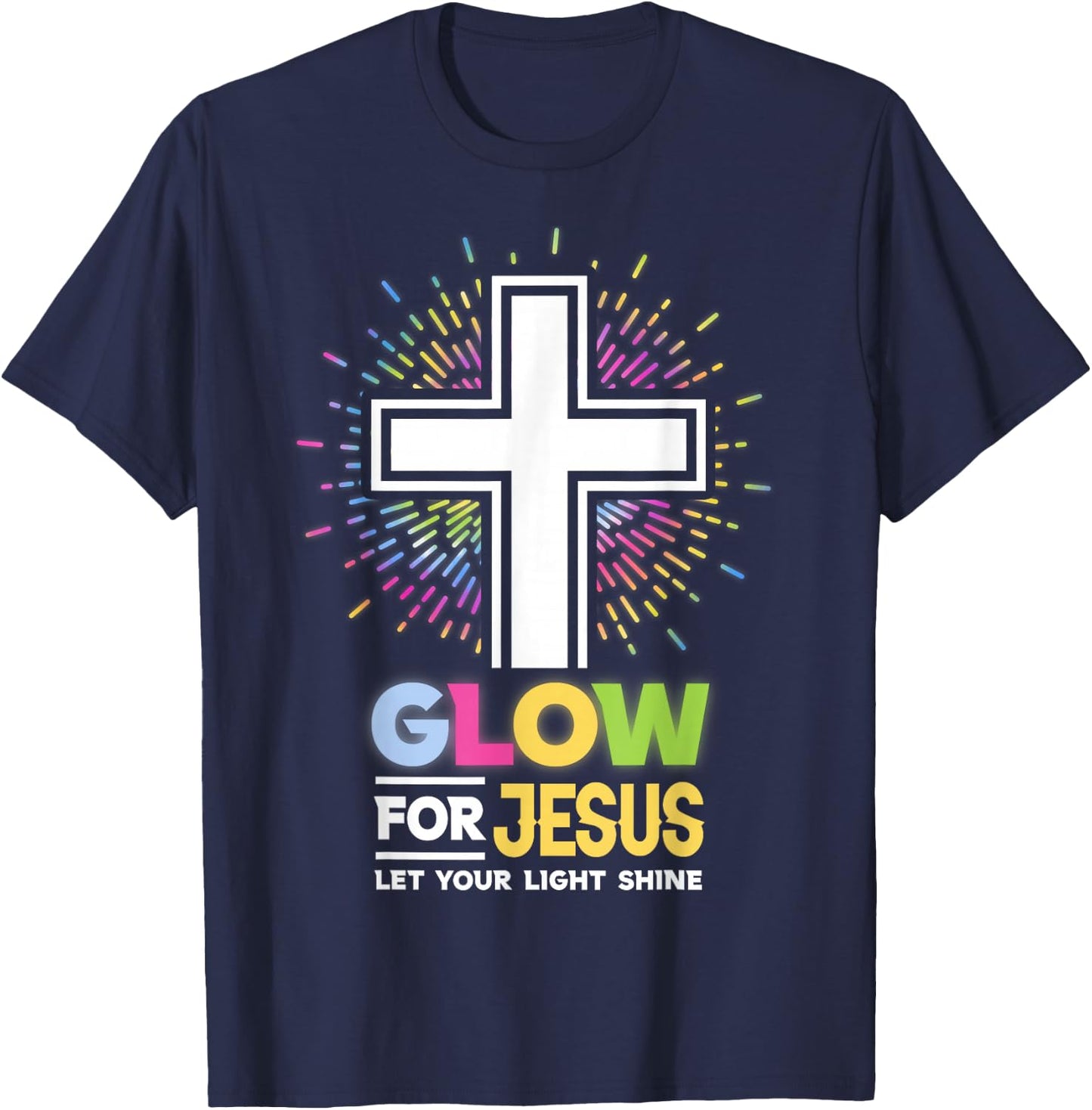 Glow for Jesus Christian Cross Jesus Christ Bible Lover T-Shirt - T-Shirt | Navy