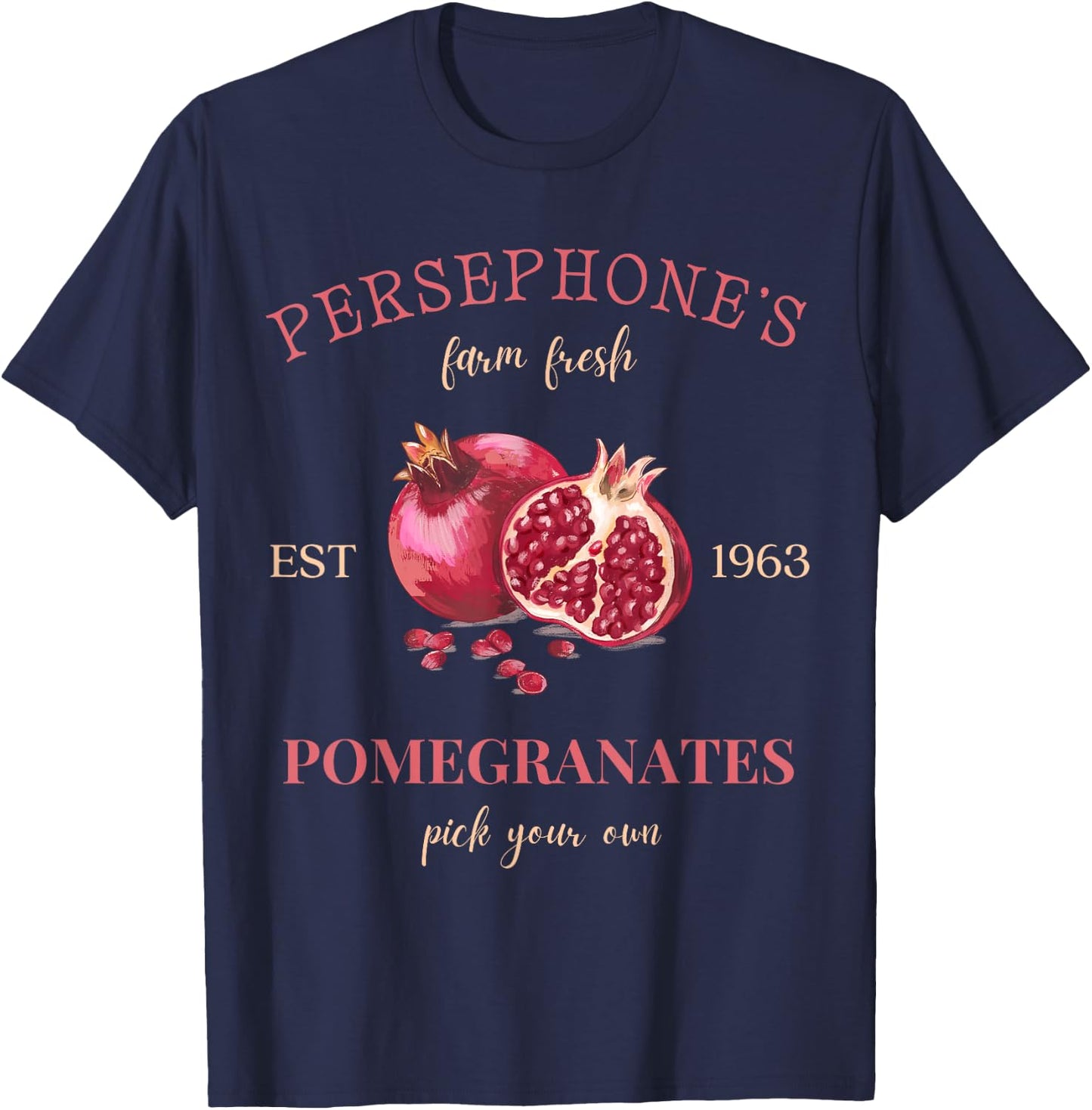 Persephone's Pomegranates Lover Ancient Greek Mythology T-Shirt - T-Shirt | Navy