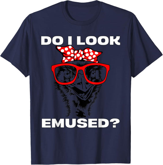 Funny Emu Bird Mom Pun Do I Look Emused Amused T-Shirt - T-Shirt | Navy