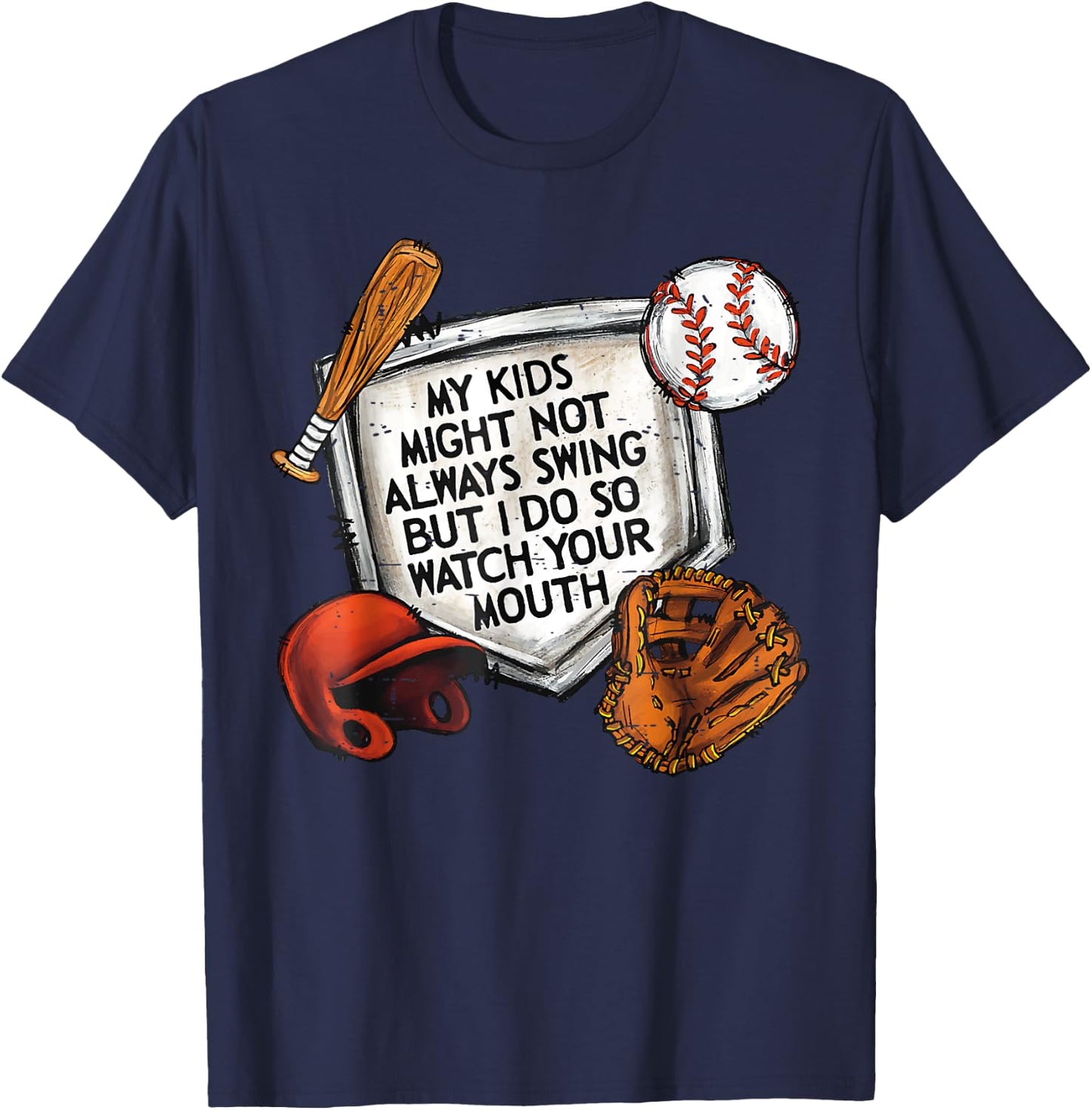 My Kid May Not Always Swing But I Do So Watch Your Mouth Kid T-Shirt - T-Shirt | Navy