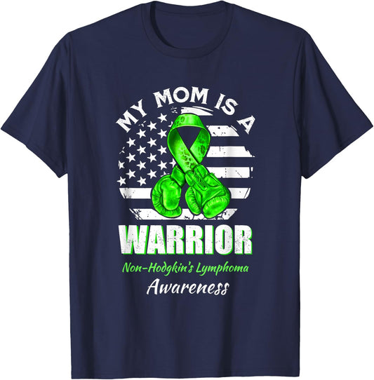 My Mom Is A Warrior Non-Hodgkin's Lymphoma Awareness T-Shirt - T-Shirt | Navy