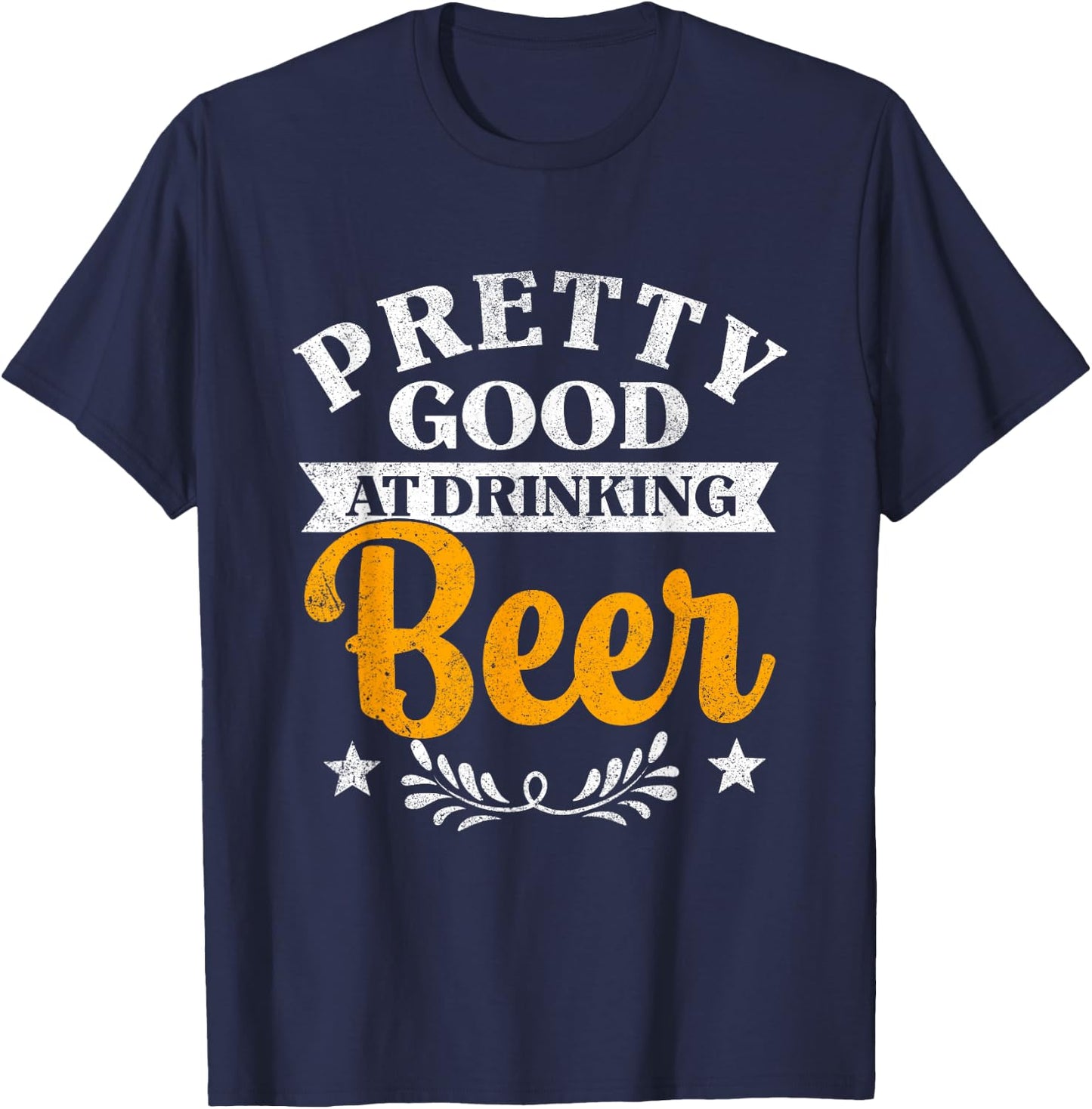 Pretty Good At Drinking Beer Country Music Concert T-Shirt - T-Shirt | Navy