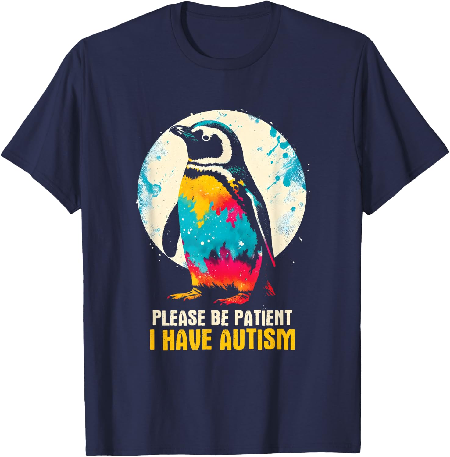Please Be Patient I Have Autism - Autism Awareness Month T-Shirt - T-Shirt | Navy