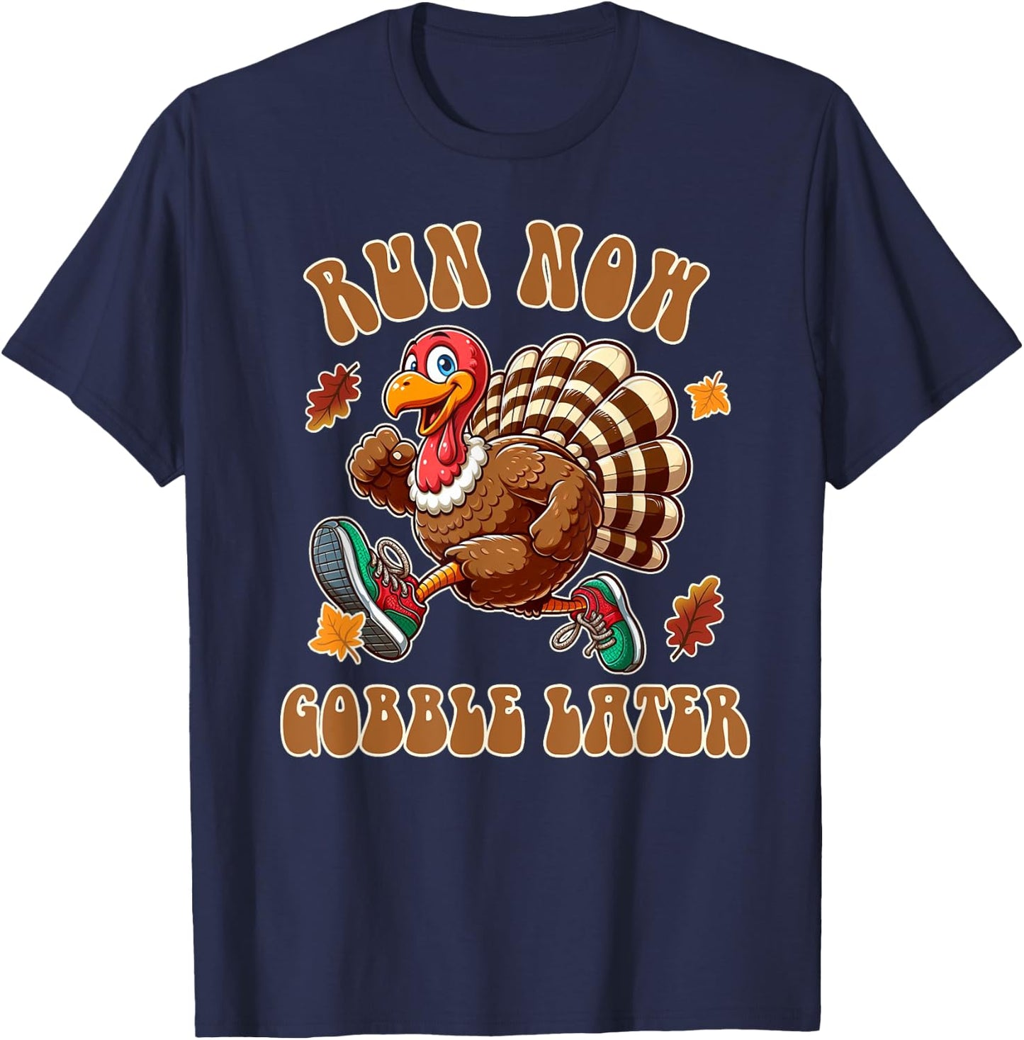 Thanksgiving Day Funny Running Turkey Run Now Gobble Later T-Shirt - T-Shirt | Navy