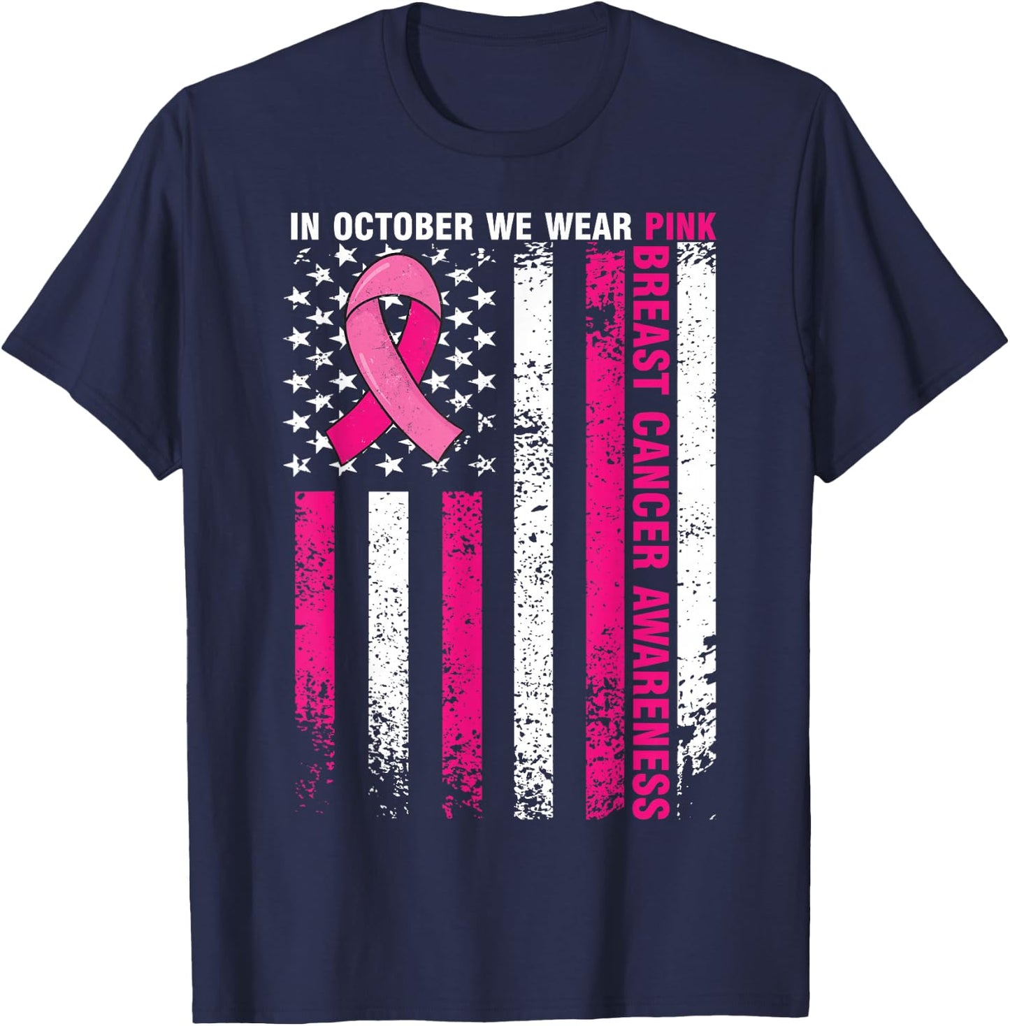 In October We Wear Pink Breast Cancer Awareness Us Flag T-Shirt - T-Shirt | Navy