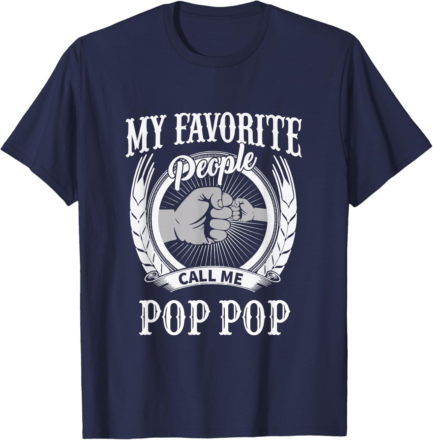My Favorite People Call Me Pop Pop Grandpa T-Shirt - T-Shirt | Navy