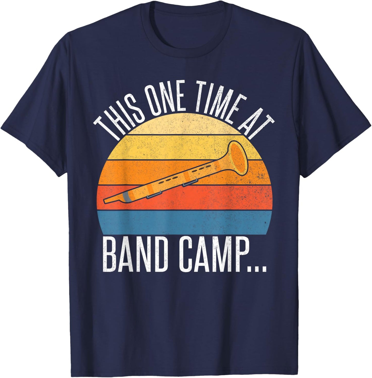 This one Time at Band Camp T-Shirt - T-Shirt | Navy