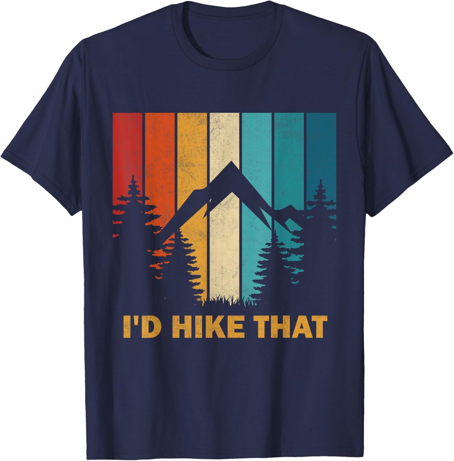 Vintage Mountain Hiking I'd Hike That Adventure Hikers T-Shirt - T-Shirt | Navy