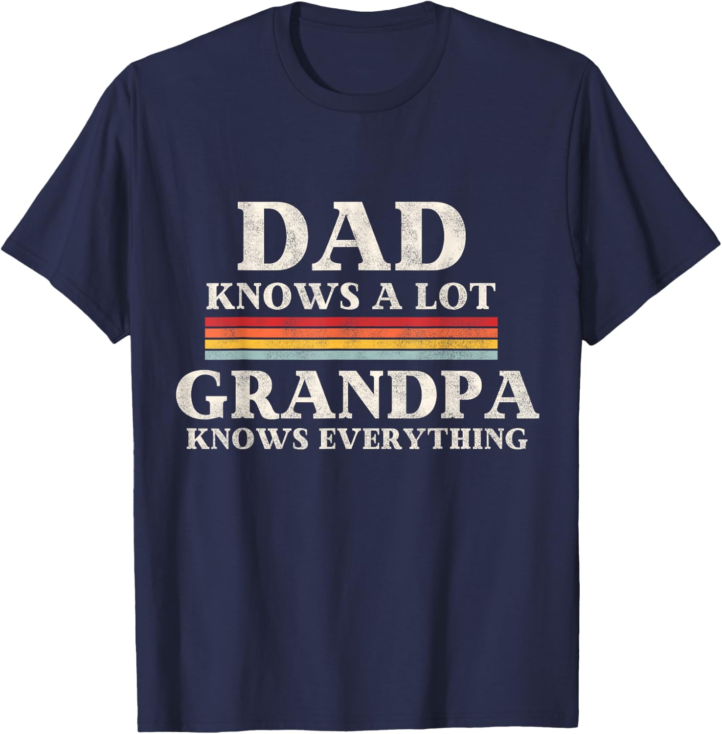 Dad Knows A Lot But My Grandpa Knows Everything Fathers Day T-Shirt - T-Shirt | Navy