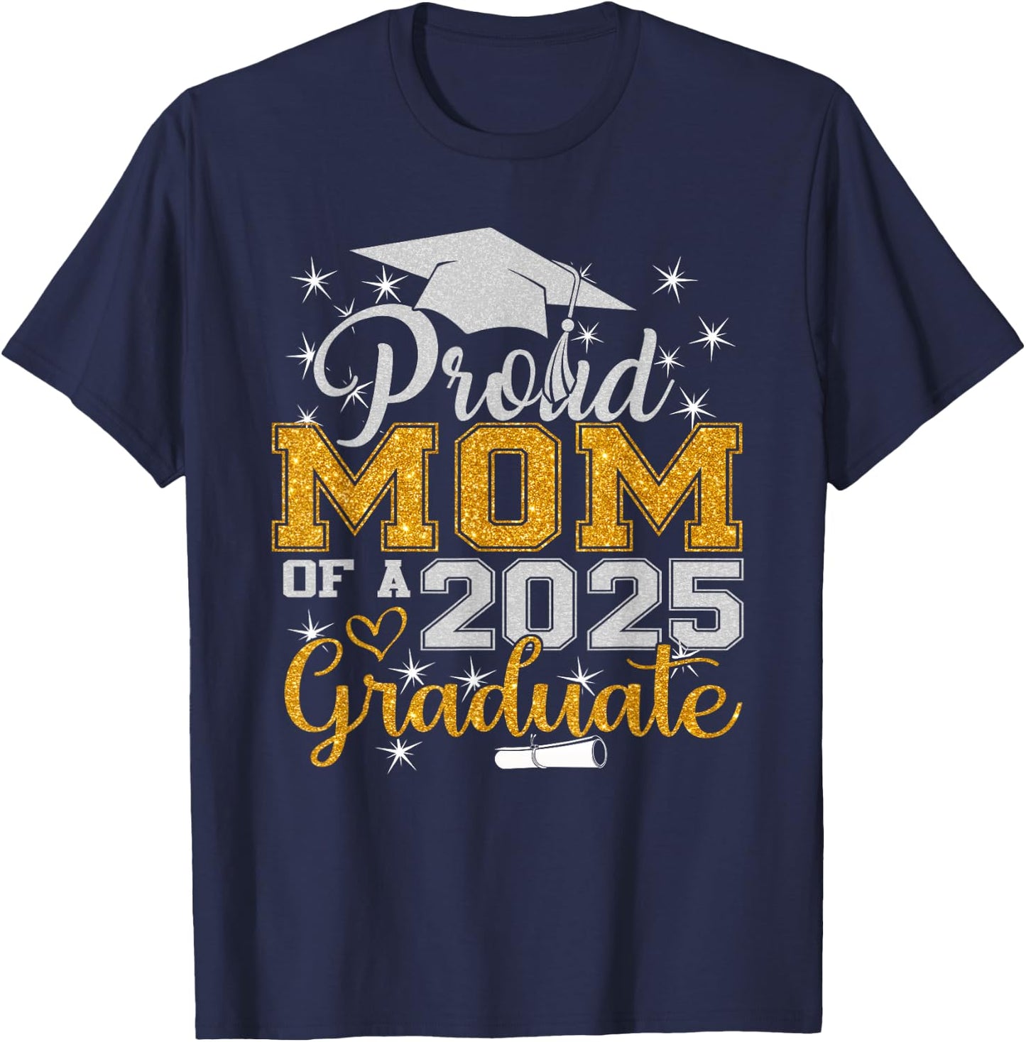 Proud Mom of a 2025 Graduate Class Senior Graduation mother T-Shirt - T-Shirt | Navy