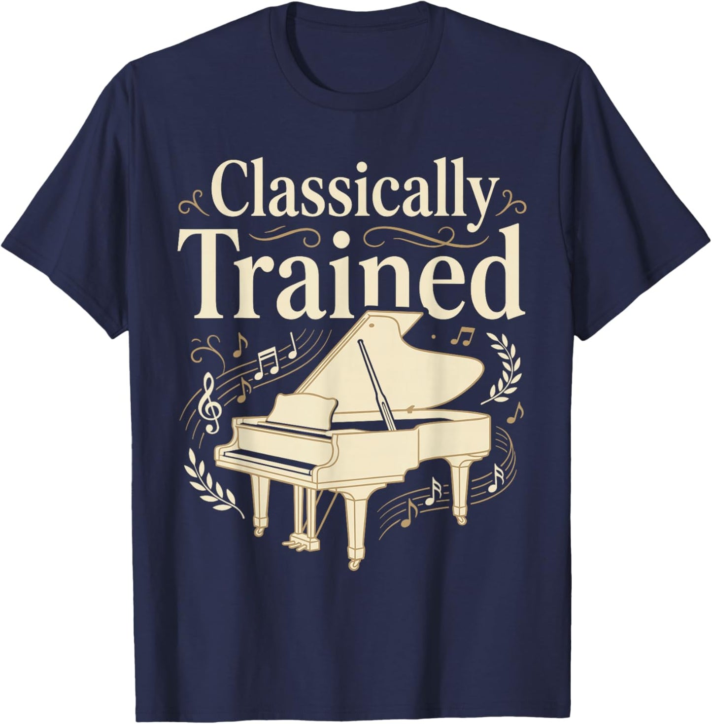 Classically Trained Piano Teacher Funny Piano Player Pianist T-Shirt - T-Shirt | Navy