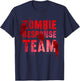 Funny ZOMBIE RESPONSE TEAM Undead Slayer Leader Warrior Bruh T-Shirt - T-Shirt | Navy