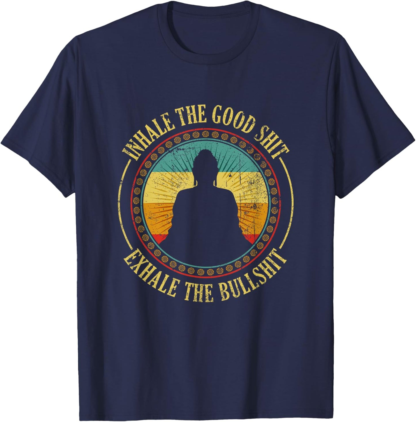 Inhale The Good Exhale the Bad Meditation T-Shirt - T-Shirt | Navy